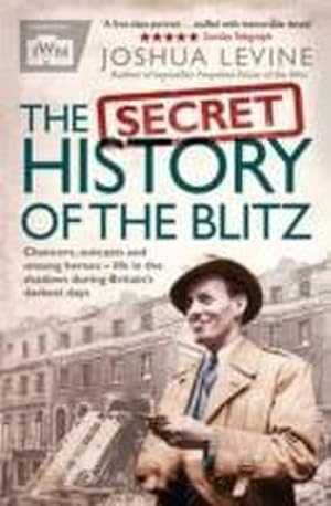 Bild des Verkufers fr The Secret History of the Blitz zum Verkauf von Smartbuy