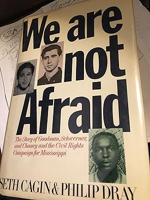 Seller image for We Are Not Afraid: The Story of Goodman, Schwerner, and Chaney and the Civil Rights Campaign for Mississippi for sale by Bristlecone Books  RMABA