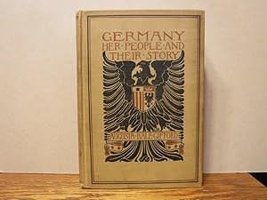 Image du vendeur pour Germany: Her People and Their Story mis en vente par Old Scrolls Book Shop