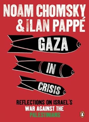 Seller image for Gaza in Crisis : Reflections on Israel's War Against the Palestinians for sale by Smartbuy