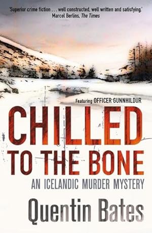 Imagen del vendedor de Chilled to the Bone : An Icelandic thriller that will grip you until the final page a la venta por Smartbuy