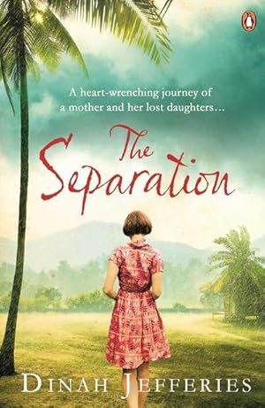 Bild des Verkufers fr The Separation : Discover the perfect escapist read from the No.1 Sunday Times bestselling author of The Tea Planter's Wife zum Verkauf von Smartbuy