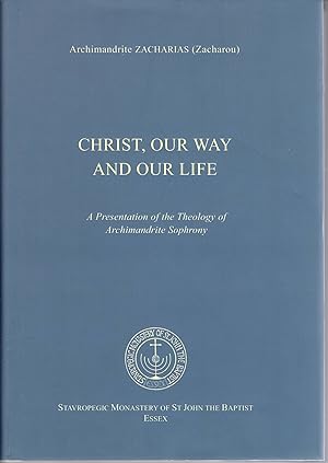 Bild des Verkufers fr Christ, Our Way and Our Life: A Presentation of the Theology of Archimandrite Sophrony (Hardcover) zum Verkauf von Eighth Day Books, LLC