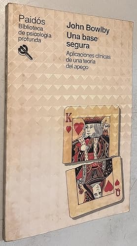 Imagen del vendedor de Una Base Segura Aplicaciones clinicas de la teoria del apego a la venta por Once Upon A Time