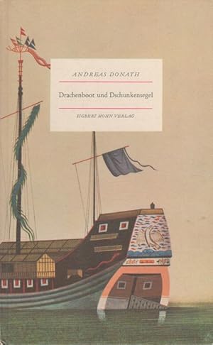 Seller image for Drachenboot und Dschunkensegel : Chinesische Schiffe in Farben und Versen. [Vorw. u. bers. d. Gedichte aus d. Chines. von] / Das kleine Buch ; 137 for sale by Versandantiquariat Nussbaum