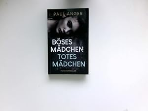 Böses Mädchen - totes Mädchen : Psychothriller.