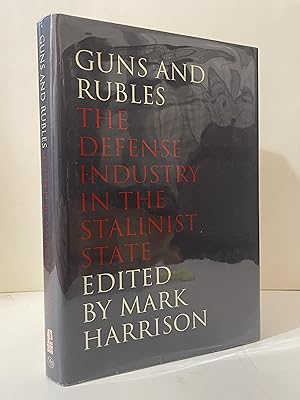 Immagine del venditore per Guns and Rubles: The Defense Industry in the Stalinist State (Yale-Hoover Series on Authoritarian Regimes) venduto da Lavendier Books