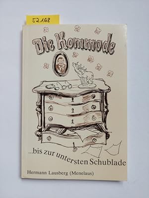 Die Kommode . bis zur untersten Schublade Hermann Lausberg Menelaus (der Wilhelm Busch des Sauerl...