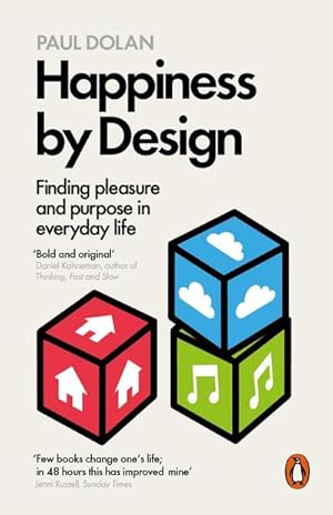 Bild des Verkufers fr Happiness by Design : Finding Pleasure and Purpose in Everyday Life zum Verkauf von Smartbuy