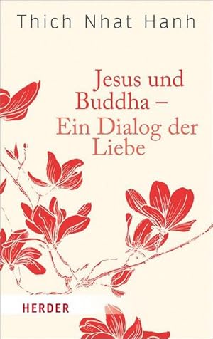 Bild des Verkufers fr Jesus und Buddha - Ein Dialog der Liebe zum Verkauf von Smartbuy