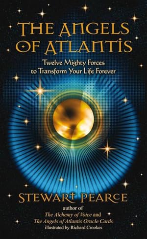 Bild des Verkufers fr The Angels of Atlantis : Twelve Mighty Forces to Transform Your Life Forever zum Verkauf von Smartbuy