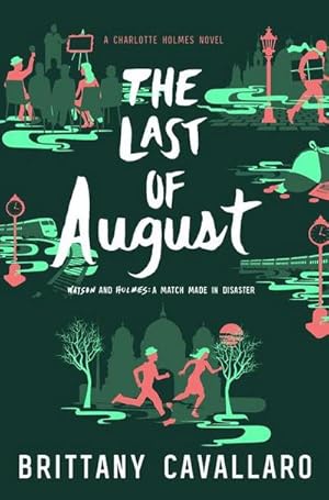 Imagen del vendedor de The Last of August : A Charlotte Holmes Novel 02 a la venta por Smartbuy
