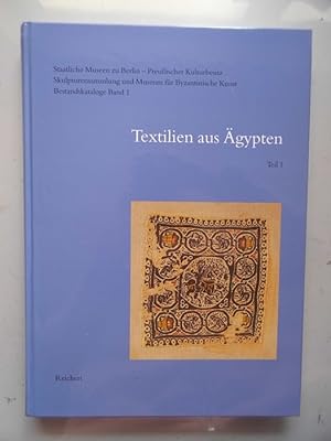 Textilien aus Ägypten Teil 1 Staatliche Museen zu Berlin. Skulpturensammlung und Museum für Byzan...