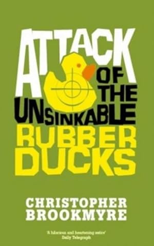 Bild des Verkufers fr Attack Of The Unsinkable Rubber Ducks zum Verkauf von Smartbuy