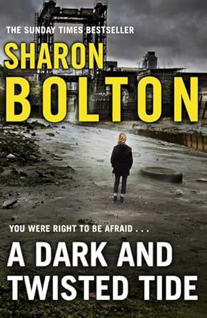 Bild des Verkufers fr A Dark and Twisted Tide : (Lacey Flint: 4): Richard & Judy bestseller Sharon Bolton exposes a darker side to London in this shocking thriller zum Verkauf von Smartbuy