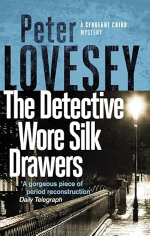 Image du vendeur pour The Detective Wore Silk Drawers : The Second Sergeant Cribb Mystery mis en vente par Smartbuy