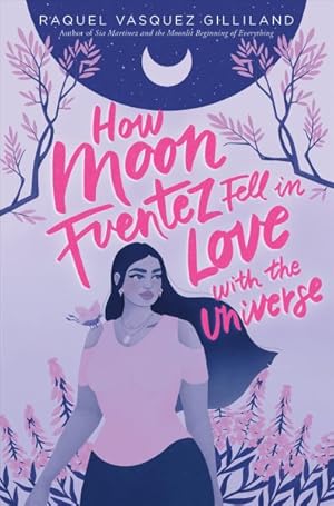 Imagen del vendedor de How Moon Fuentez Fell in Love With the Universe a la venta por GreatBookPrices