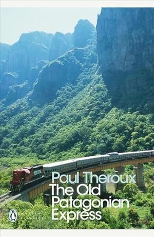 Seller image for The Old Patagonian Express : By Train Through The Americas for sale by Smartbuy