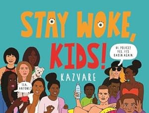 Image du vendeur pour Stay Woke, Kids! mis en vente par Smartbuy