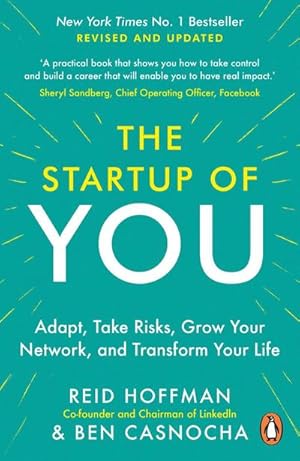 Bild des Verkufers fr The Start-up of You : Adapt, Take Risks, Grow Your Network, and Transform Your Life zum Verkauf von Smartbuy