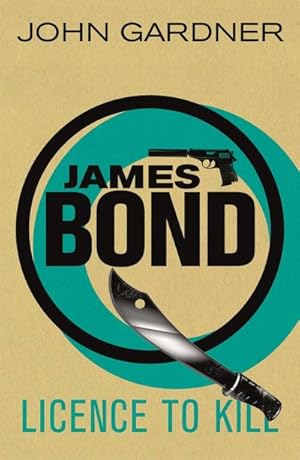 Bild des Verkufers fr Licence to Kill : A James Bond thriller zum Verkauf von Smartbuy