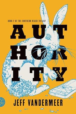 Immagine del venditore per Southern Reach Trilogy 2. Authority : A Novel venduto da Smartbuy