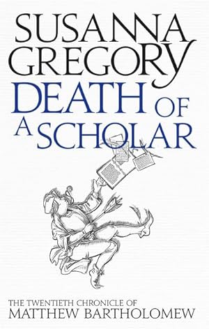 Bild des Verkufers fr Death of a Scholar : The Twentieth Chronicle of Matthew Bartholomew zum Verkauf von Smartbuy