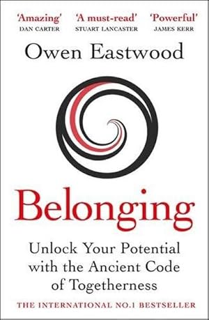 Imagen del vendedor de Belonging : Unlock Your Potential with the Ancient Code of Togetherness a la venta por Smartbuy