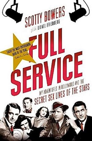 Immagine del venditore per Full Service : My Adventures in Hollywood and the Secret Sex Lives of the Stars venduto da Smartbuy