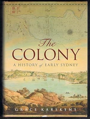 The Colony: A History of Early Sydney