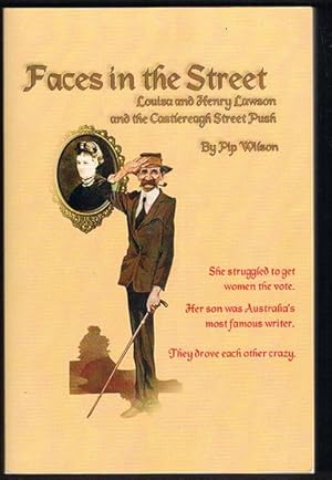 Faces in the Street: Louisa and Henry Lawson and the Castlereagh Street Push. Second Edition