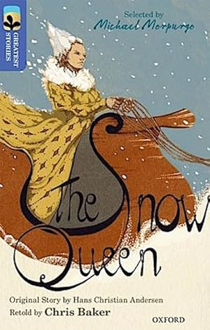 Imagen del vendedor de Oxford Reading Tree TreeTops Greatest Stories: Oxford Level 17: The Snow Queen a la venta por Smartbuy