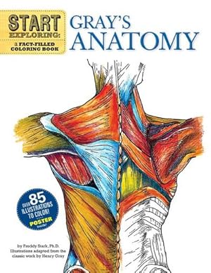 Immagine del venditore per Start Exploring: Gray's Anatomy : A Fact-Filled Coloring Book venduto da Smartbuy