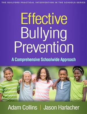 Bild des Verkufers fr Effective Bullying Prevention : A Comprehensive Schoolwide Approach zum Verkauf von AHA-BUCH GmbH
