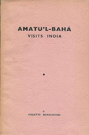 Bild des Verkufers fr Amatu'l Baha Visits India zum Verkauf von Lincbook