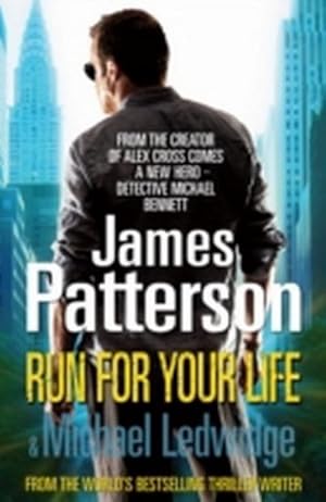 Seller image for Run For Your Life : (Michael Bennett 2). A ruthless killer. A brilliant plan. One chance to stop him. for sale by Smartbuy