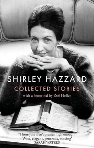 Bild des Verkufers fr The Collected Stories of Shirley Hazzard zum Verkauf von Smartbuy