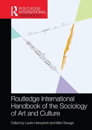 Image du vendeur pour Routledge International Handbook of the Sociology of Art and Culture mis en vente par GreatBookPricesUK