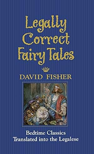 Seller image for Legally Correct Fairy Tales for sale by Reliant Bookstore