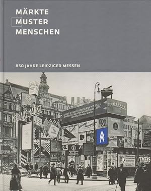 Bild des Verkufers fr Mrkte Muster Menschen 850 Jahre Leipziger Messen zum Verkauf von Leipziger Antiquariat