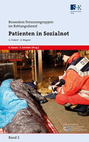 Bild des Verkufers fr Patienten in Sozialnot : Besondere Personengruppen im Rettungsdienst. Band 2 zum Verkauf von Smartbuy
