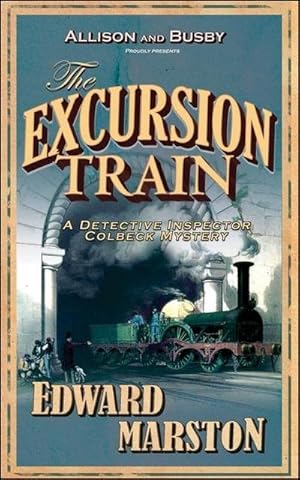 Bild des Verkufers fr The Excursion Train : The bestselling Victorian mystery series zum Verkauf von Smartbuy