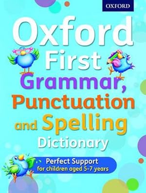 Bild des Verkufers fr Oxford First Grammar, Punctuation and Spelling Dictionary zum Verkauf von Smartbuy