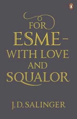 Imagen del vendedor de For Esme - with Love and Squalor : And Other Stories a la venta por Smartbuy