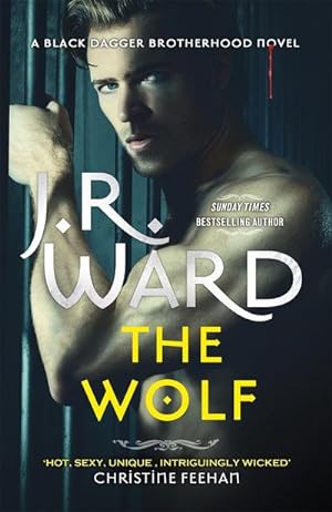 Seller image for The Wolf : The dark and sexy spin-off series from the beloved Black Dagger Brotherhood for sale by Smartbuy