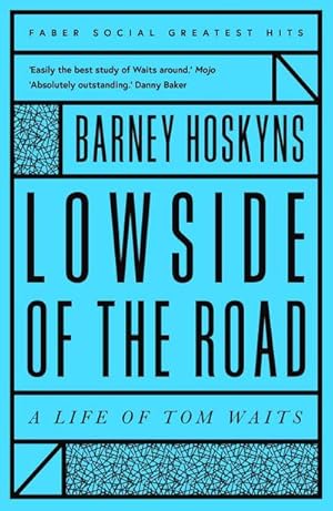 Seller image for Lowside of the Road: A Life of Tom Waits for sale by Smartbuy