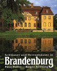 Schlösser und Herrenhäuser Brandenburg. Paul Mahrt ; Roger Rössing