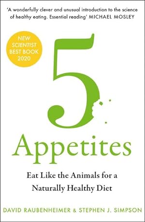 Bild des Verkufers fr 5 Appetites : Eat Like the Animals for a Naturally Healthy Diet zum Verkauf von Smartbuy