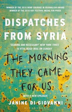 Bild des Verkufers fr The Morning They Came for Us : Dispatches from Syria zum Verkauf von Smartbuy