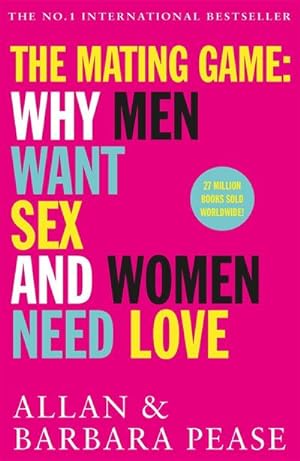 Imagen del vendedor de The Mating Game : Why Men Want Sex & Women Need Love a la venta por Smartbuy